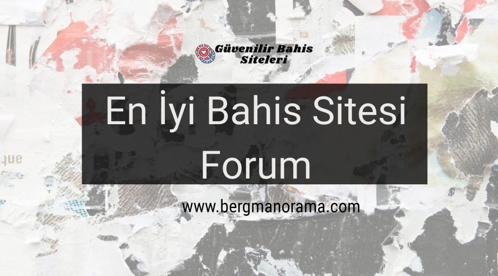 En İyi Bahis Sitesi Forum